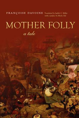 Mother Folly: A Tale by Françoise Davoine