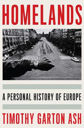 Homelands: A Personal History of Europe by Timothy Garton Ash