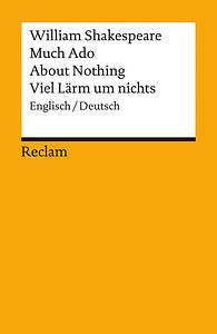 Much Ado About Nothing. Viel Lärm um nichts. by William Shakespeare