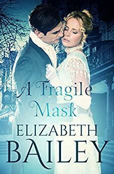 A Fragile Mask by Elizabeth Bailey