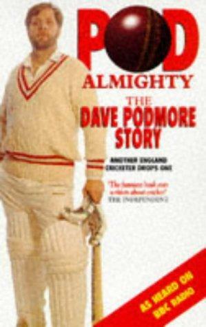 Pod Almighty: The Dave Podmore Story by Andrew Nickolds, Nick Newman, Christopher Douglas
