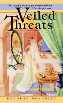 Veiled Threats by Deborah Donnelly