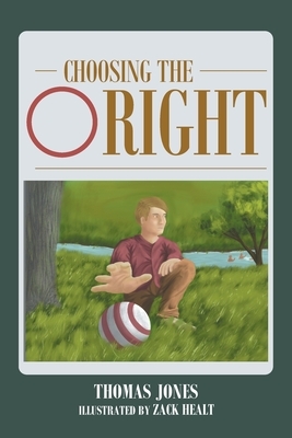 Choosing the Right by Thomas Jones