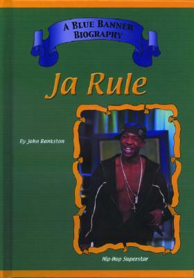 Ja Rule: Hip Hop Superstars by John Bankston, John Bankston