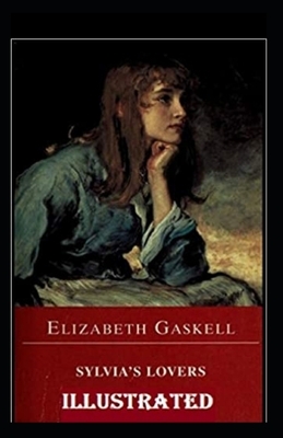 Sylvia's Lovers Illustrated by Elizabeth Gaskell