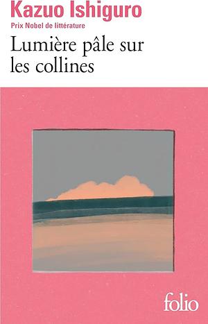 Lumière pâle sur les collines by Kazuo Ishiguro