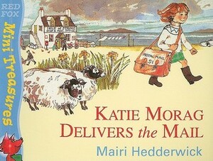 Katie Morag Delivers the Mail by Mairi Hedderwick