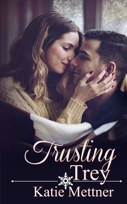 Trusting Trey by Katie Mettner