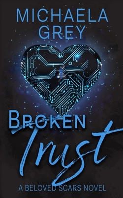 Broken Trust by Michaela Grey