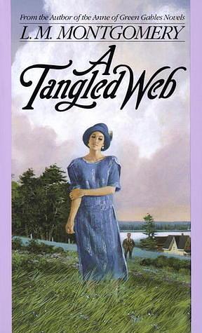 A Tangled Web by L.M. Montgomery