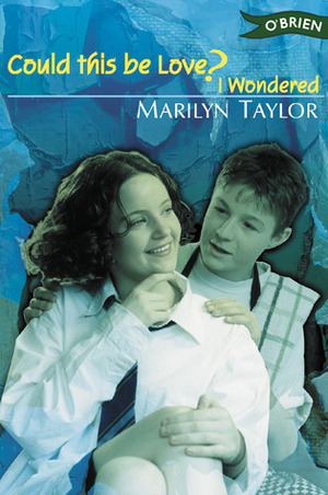 Could This Be Love, I Wondered by Marilyn Taylor