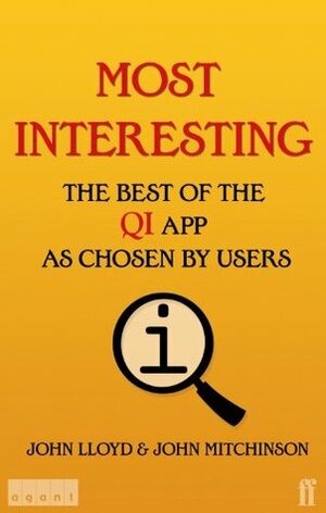 Most Interesting: The Best of the QI App as Chosen by Users by Lloyd Mitchinson, John Lloyd, John Mitchinson