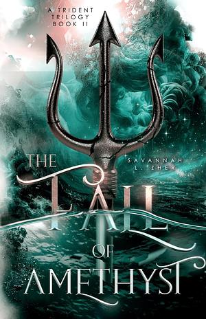 The Fall of Amethyst by Savannah L. Zher, Savannah L. Zher