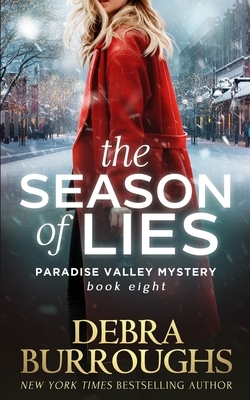 The Season of Lies (Paradise Valley Mystery Series Book 8) by Debra Burroughs