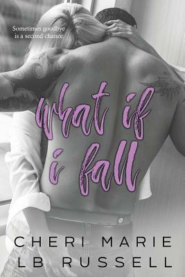 What If I Fall by Cheri Marie, Lb Russell