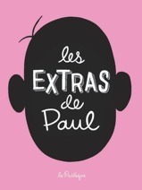 Les extras de Paul by Michel Rabagliati
