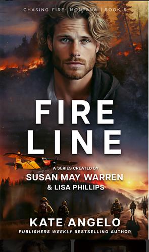 Fireline by Kate Angelo