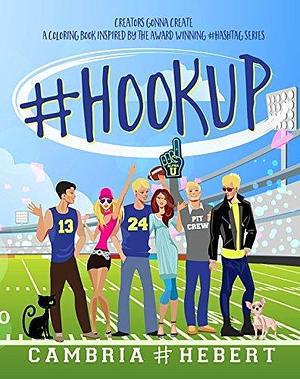 #HookUp by Cambria Hebert, Cambria Hebert