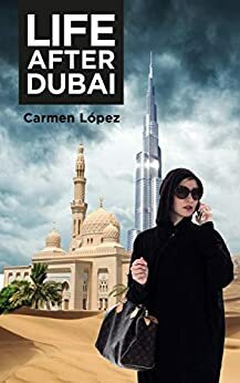 Life after Dubai by Carmen López