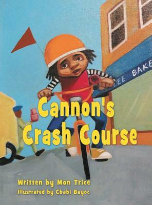 Cannon's Crash Course by Mon Trice