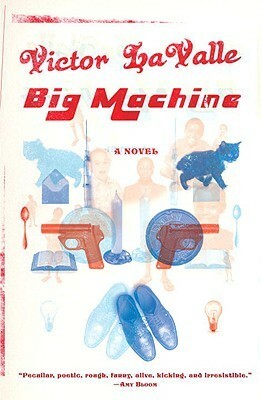 Big Machine by Victor LaValle