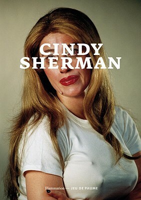 Cindy Sherman by Laura Mulvey, Regis Durand, Jean-Pierre Criqui