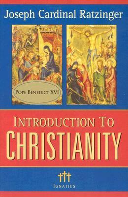 Introduction to Christianity by Pope Benedict XVI