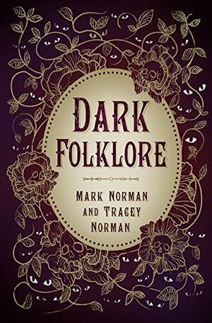 Dark Folklore by Mark Norman, Tracey Norman