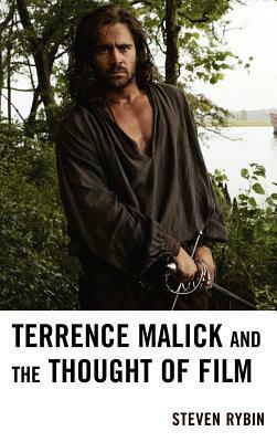 Terrence Malick and the Thought of Film by Steven Rybin