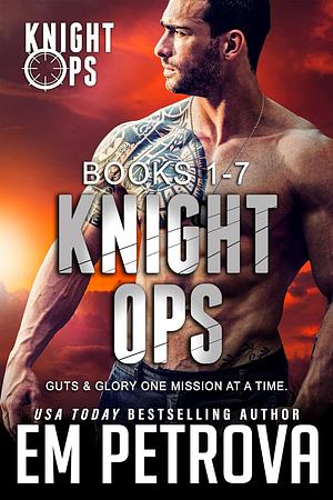 Knight Ops Collection Books 1-7 by Em Petrova