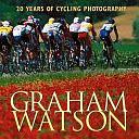 Graham Watson: 20 Years of Cycling Photography by Graham Watson