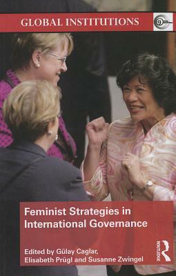 Feminist Strategies in International Governance by 