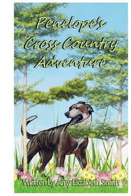 Penelope's Cross Country Adventure by Amy Elizabeth Smith