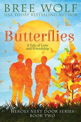 Butterflies: A Tale of Love and Friendship by Bree Wolf