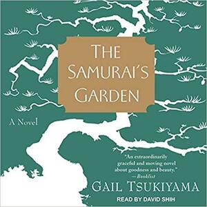 The Samurai's Garden Lib/E by Gail Tsukiyama