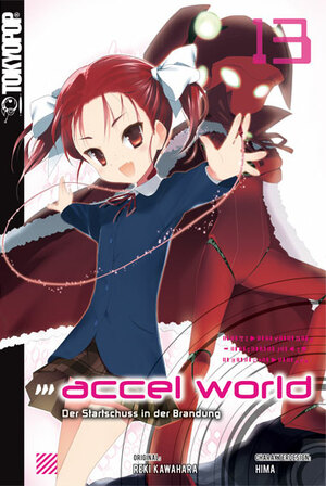 Accel World - Novel 13: Der Startschuss in der Brandung by Reki Kawahara