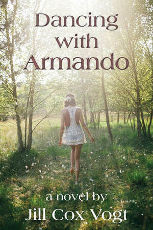 Dancing with Armando by Jill Cox Vogt