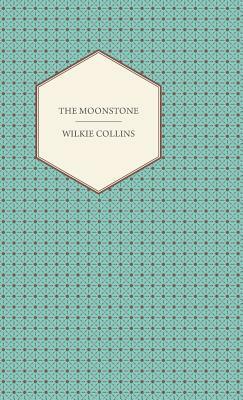 The Moonstone by Wilkie Collins, A. Moncrieff