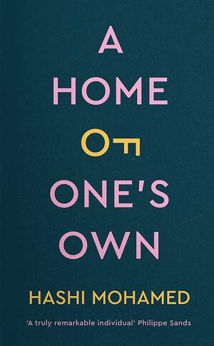A Home of One's Own by Hashi Mohamed