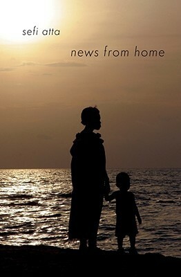 News From Home: Short Stories (Interlink World Fiction) by Sefi Atta