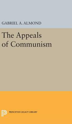 Appeals of Communism by Gabriel Abraham Almond