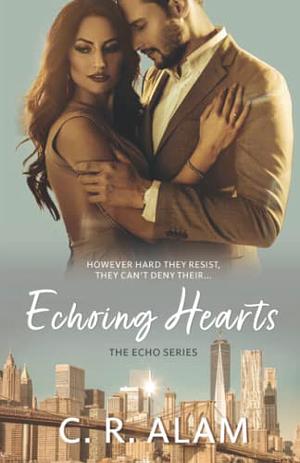 Echoing Hearts by C.R. Alam