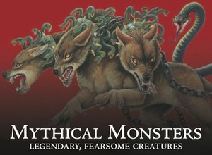 Mythical Monsters: Legendary, Fearsome Creatures by Chris McNab, Gerrie McCall