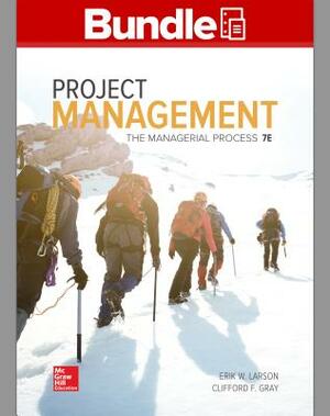 Gen Combo Looseleaf Project Management: Managerial Process; Connect Access Card by Erik W. Larson