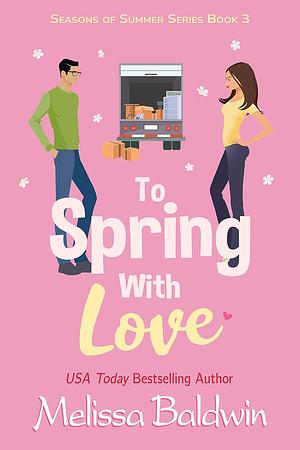 To Spring With Love by Melissa Baldwin