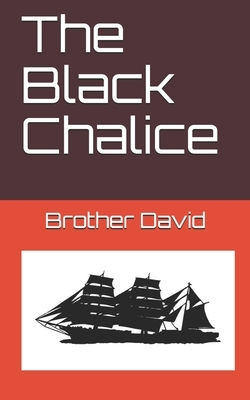 The Black Chalice by Brother David