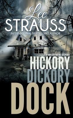 Hickory Dickory Dock: A Marlow and Sage Mystery by Lee Strauss
