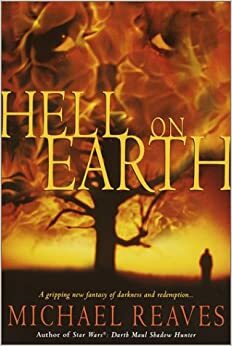 Hell on Earth by Michael Reaves