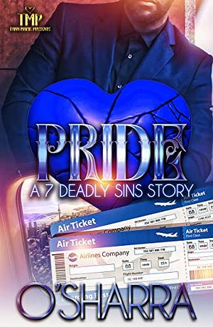 PRIDE: A 7 DEADLY SINS STORY by O'Sharra