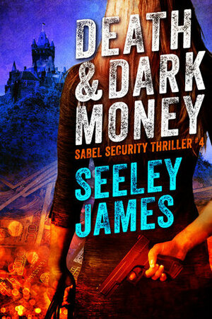 Death and Dark Money by Seeley James